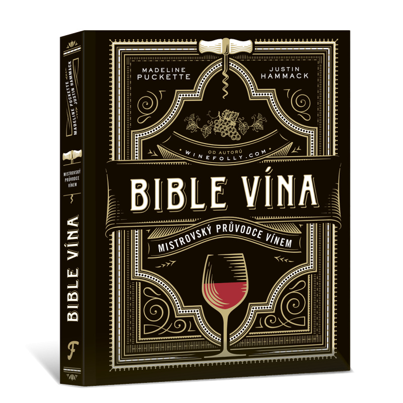 Bible vína - Mistrovský průvodce vínem - Madeline Puckette, Justin Hammack