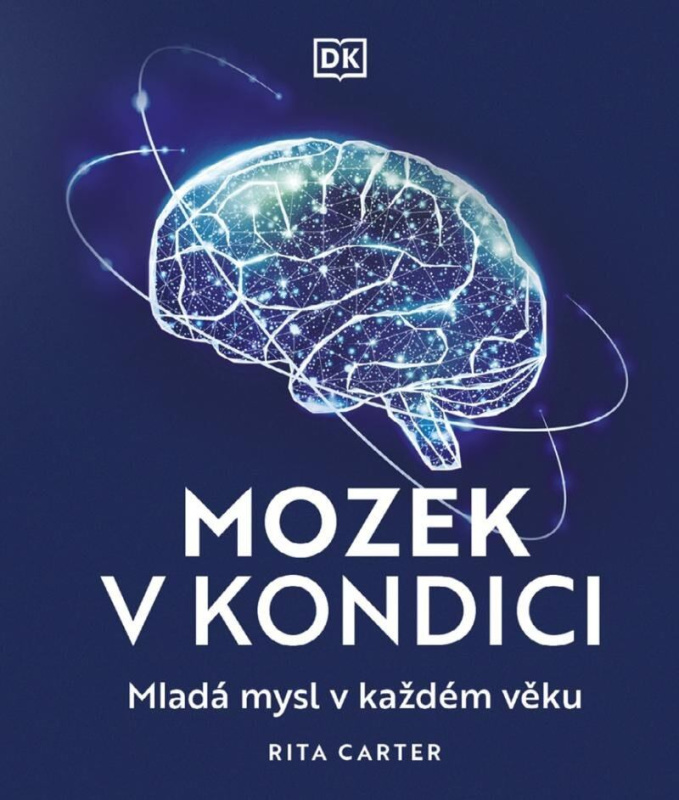 Mozek v kondici (Mladá mysl v každém věku) - Rita Carter - kniha z kategorie Přírodní vědy a technika