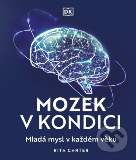 Mozek v kondici (Mladá mysl v každém věku) - Rita Carter - kniha z kategorie Přírodní vědy a technika