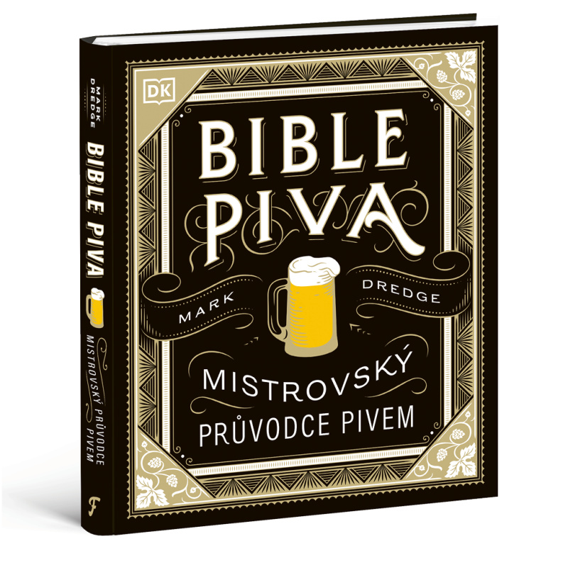 Bible piva - Mistrovský průvodce pivem - Mark Dredge