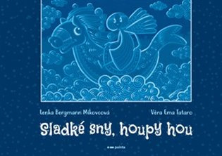 Sladké sny, houpy hou Pointa