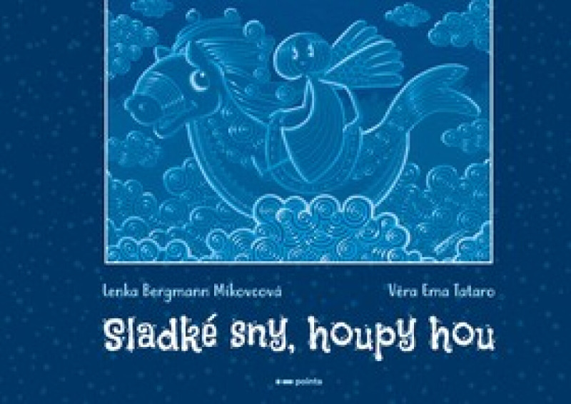 Sladké sny, houpy hou Pointa