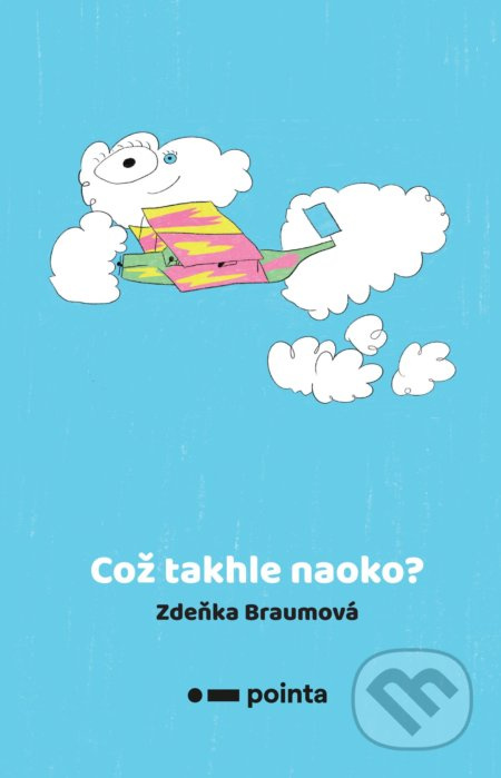 Což takhle naoko? Pointa