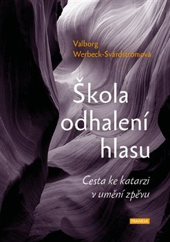 Škola odhalení hlasu - Valborg Werbeck-Svärdströmová