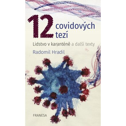 12 covidových tezí - Radomil Hradil