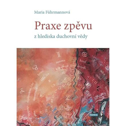 Praxe zpěvu z hlediska duchovní vědy - Maria Führmannová