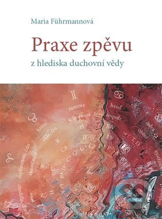 Praxe zpěvu z hlediska duchovní vědy - Maria Führmannová