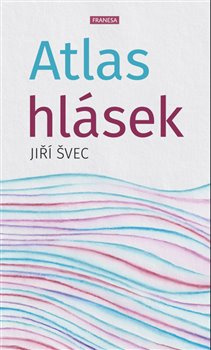 Atlas hlásek - Jiří Švec