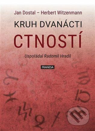Kruh dvanácti ctností - Jan Dostal, Herbert Witzenmann