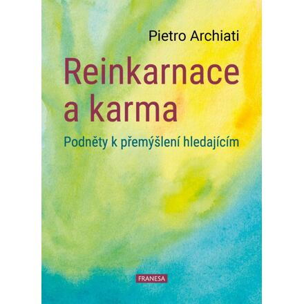 Reinkarnace a karma - Pietro Archiati