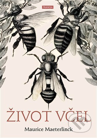Život včel - Maurice Maeterlinck