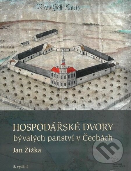 Hospodářské dvory bývalých panství v Čechách - Jan Žižka - kniha z kategorie Architektura