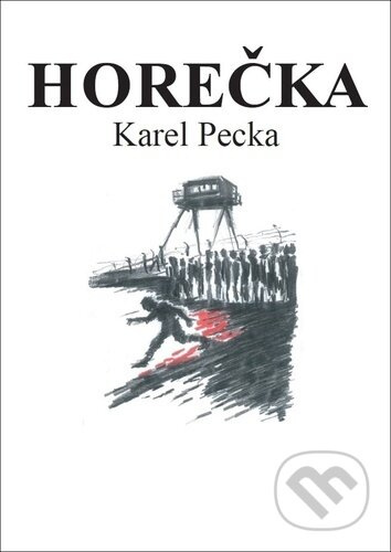 Horečka - Karel Pecka