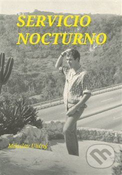 Servicio Nocturno - Miloslav Uličný