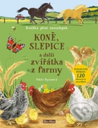 KONĚ, SLEPICE a další zvířátka z farmy – Kniha samolepek