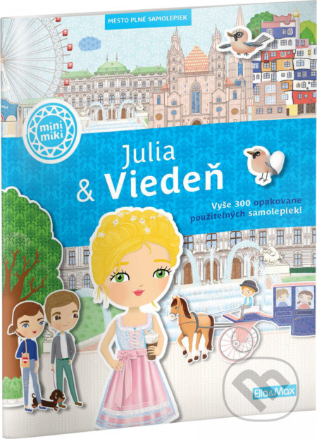 Julia & Viedeň (Mesto plné samolepiek) - Lucie Jenčíková (Ilustrátor), Ema Potužníková - kniha z kategorie Beletrie pro děti