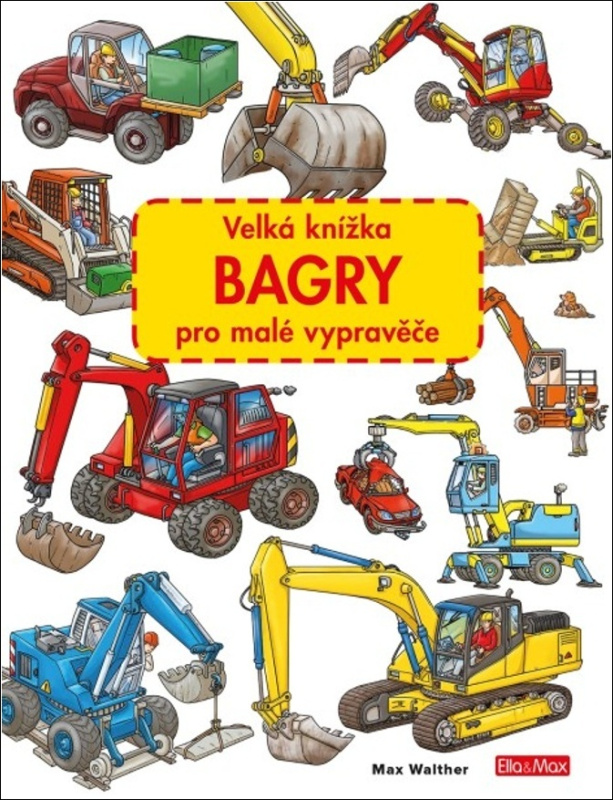 Velká knížka BAGRY pro malé vypravěče Presco Group