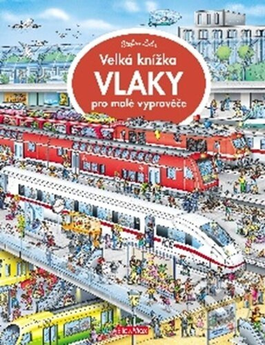 Velká knížka - Vlaky pro malé vypravěče - Stefan Lohr - kniha z kategorie Pro děti