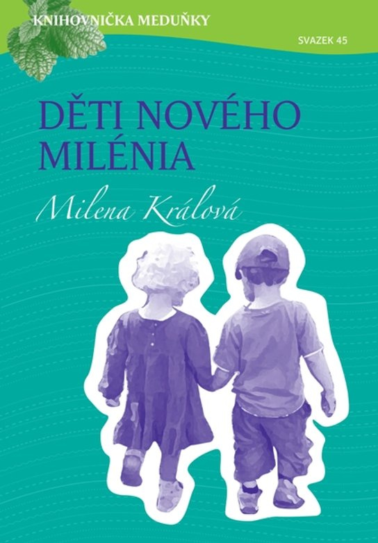 Děti nového milénia -  Milena Králová