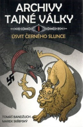 Úsvit černého slunce - Tomáš Bandžuch, Marek Skřipský