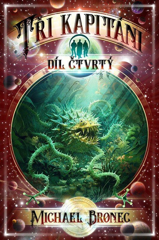 Tři kapitáni 4 - V říši Opeřeného hada - Michael Bronec