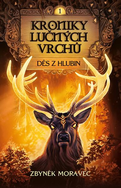 Kroniky Lučných vrchů - Děs z hlubin - Zbyněk Moravec - kniha z kategorie Fantasy
