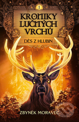 Kroniky Lučných vrchů - Děs z hlubin - Zbyněk Moravec - kniha z kategorie Fantasy