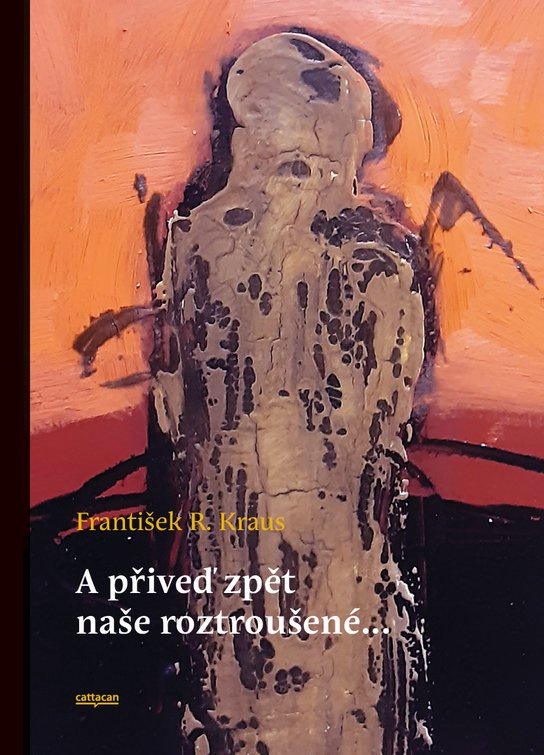 A přiveď zpět naše roztroušené -  František R. Kraus
