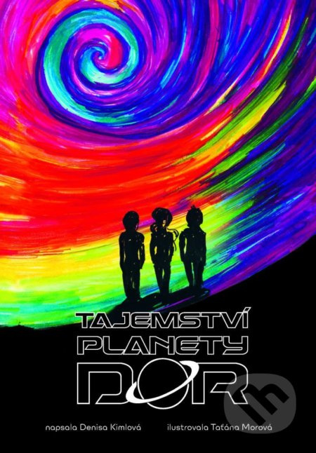 Tajemství planety Dor - Denisa Kimlová