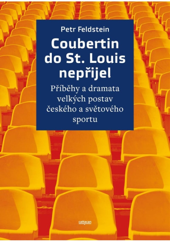 Coubertin do St. Louis nepřijel - Petr Feldstein