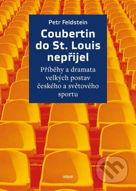 Coubertin do St. Louis nepřijel - Petr Feldstein