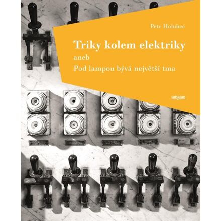 Triky kolem elektriky aneb Pod lampou bývá největší tma Cattacan, s.r.o.