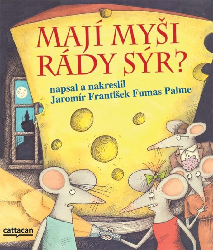 Mají myši rády sýr? - Jaromí Franrišek Fumas Palme
