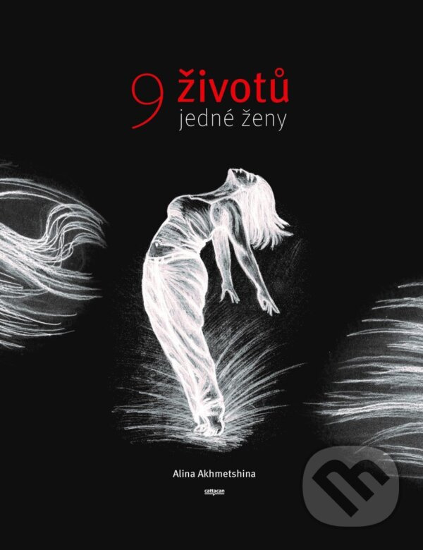 9 životů jedné ženy - Alina Akhmetshina,9 životů jedné ženy - Alina Akhmetshina - kniha z kategorie Životopisy