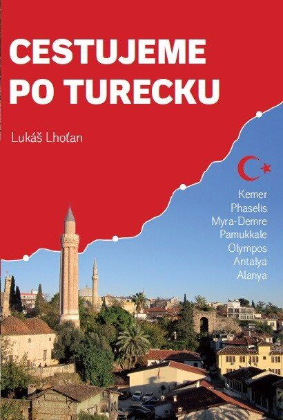 Cestujeme po Turecku - Lukáš Lhoťan - kniha z kategorie Sprievodcovia Európou