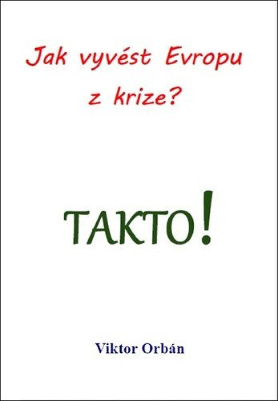 Jak vyvést Evropu z krize? Takto!