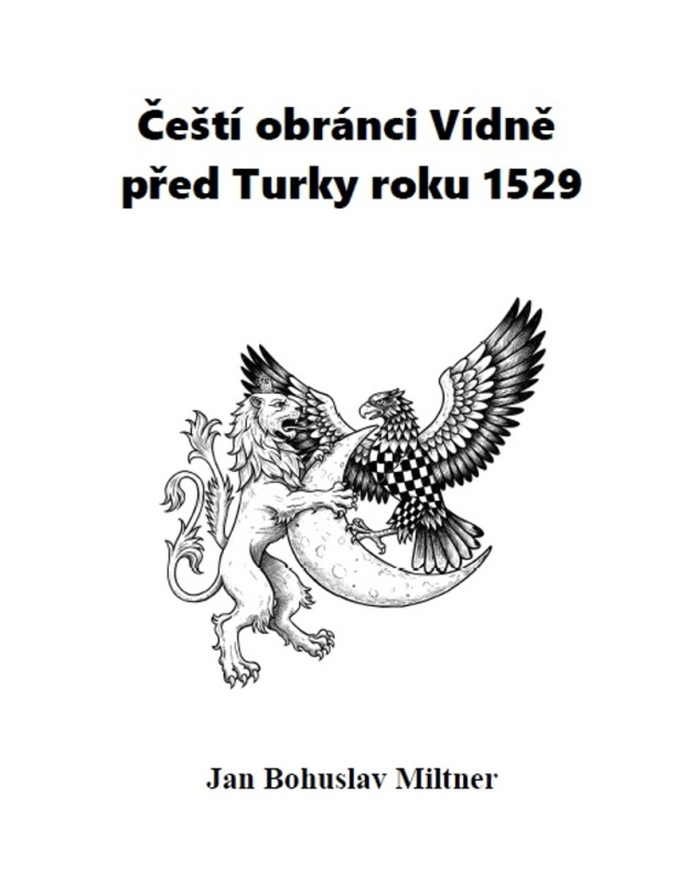 Čeští obránci Vídně před Turky roku 1529