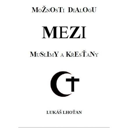 Možnosti dialogu mezi muslimy a křesťany