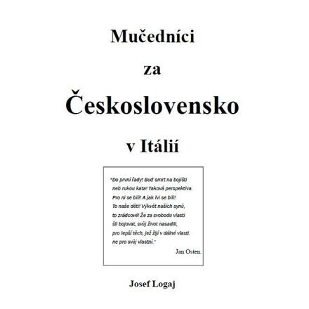 Mučedníci za Československo v Itálií - Josef Logaj