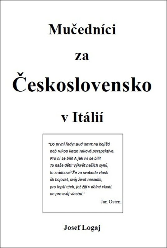 Mučedníci za Československo v Itálií - Josef Logaj