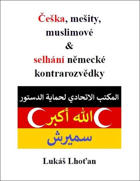 Češka, mešity, muslimové & selhání německé kontrarozvědky - kniha z kategorie Vysoké školy