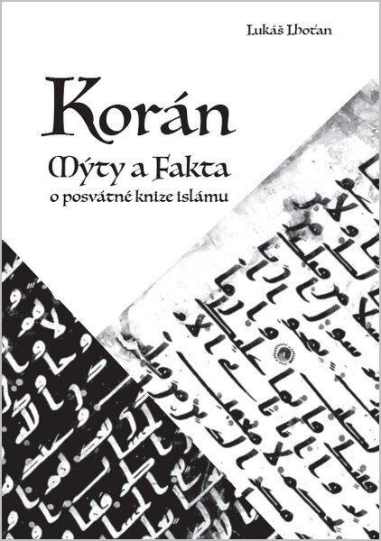 Korán – mýty a fakta o posvátné knize islámu