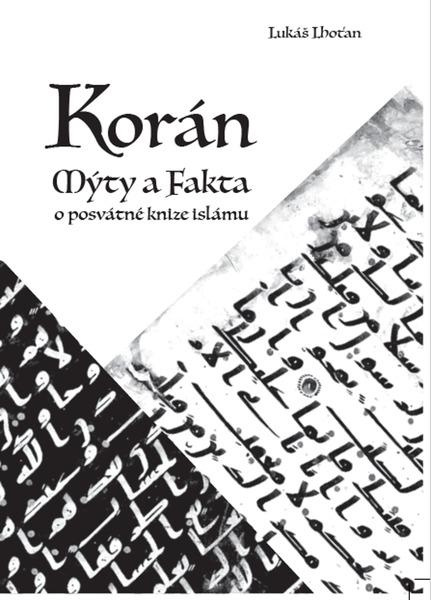 Korán – mýty a fakta o posvátné knize islámu