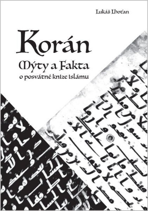 Korán – mýty a fakta o posvátné knize islámu