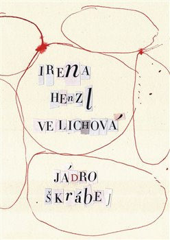 Jádro škrábej - Irena Henzl Velichová
