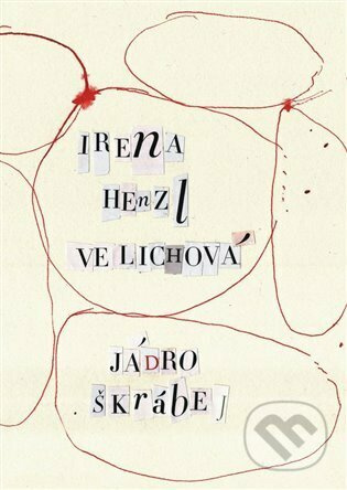 Jádro škrábej - Irena Henzl Velichová