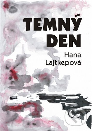 Temný den - Hana Lajtkepová, Jana Tesaříková (Ilustrátor) - kniha z kategorie Detektivky