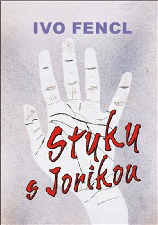 Styky s Jorikou - Ivo Fencl