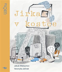 Jirka v kostce - Jakub Maksymov, Veronyka Jelinek