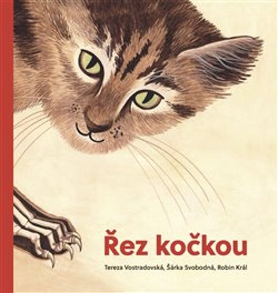 Řez kočkou - Tereza Vostradovská, Šárka Svobodná, Robin Král